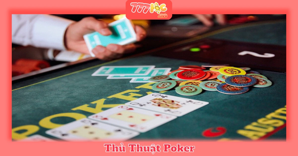 Thủ Thuật Poker Dành Cho Cao Thủ